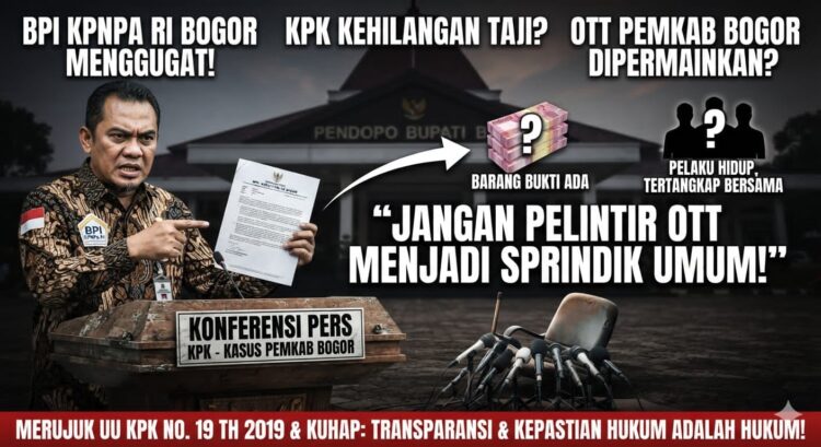 BPI KPNPA RI Bogor Kecam Sikap Inkonsistensi KPK dalam Penanganan Skandal Kasus di Pemkab Bogor