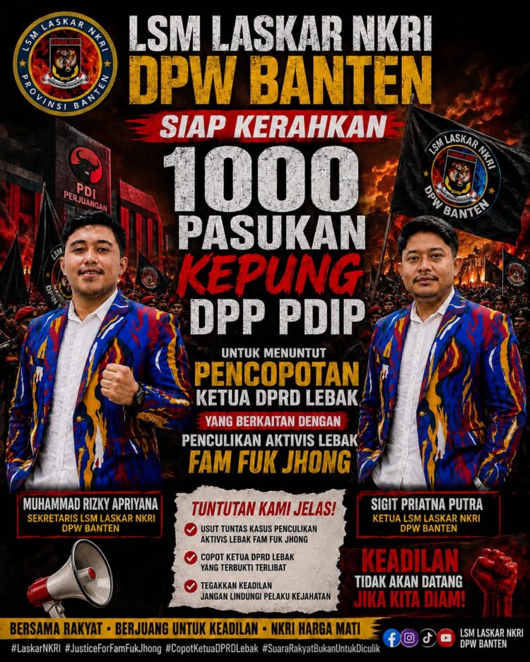 Dampak Penculikan Aktivis Dilebak, Masa LSM Laskar NKRI Banten Akan Gruduk Kantor DPP PDI Perjuangan
